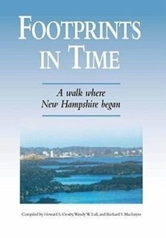 Footprints in Time: A Walk Where New Hampshire Began - Crosby, Howard S.; Lull, Wendy W.; Macintyre, Richard T.
