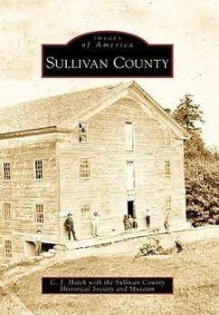 Sullivan County - Hatch, C. J.; Sullivan County Historical Society and M