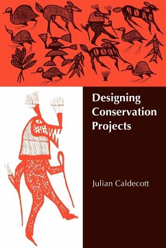 Designing Conservation Projects - Caldecott, Julian