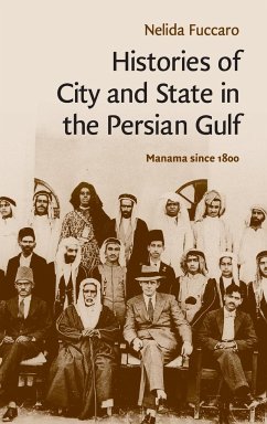 Histories of City and State in the Persian Gulf - Fuccaro, Nelida