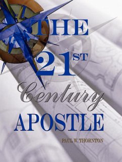 The 21st Century Apostle - Thornton, Paul