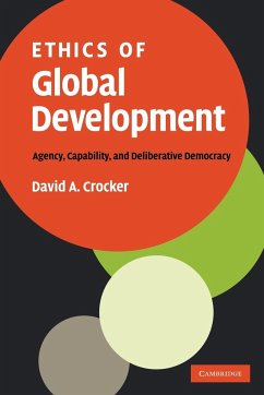 Ethics of Global Development - Crocker, David A.