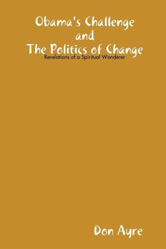 Obama's Challenge and the Politics of Change - Ayre, Don
