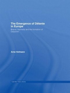 The Emergence of Détente in Europe - Hofmann, Arne