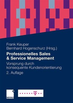 Professionelles Sales & Service Management - Keuper, Frank / Hogenschurz, Bernhard (Hrsg.). Mit Beiträgen von Berlin, Marcus / Buhse, Willms / Deutsch, Markus et al.