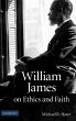 William James on Ethics and Faith - Bild 1