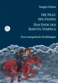 Die Frau des Jägers, Das Ende des Serüün-Tempels