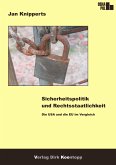 Sicherheitspolitik und Rechtsstaatlichkeit Sicherheitspolitik und Rechtsstaatlichkeit