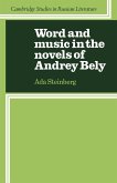 Word and Music in the Novels of Andrey Bely