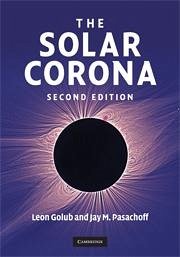 The Solar Corona - Golub, Leon; Pasachoff, Jay M