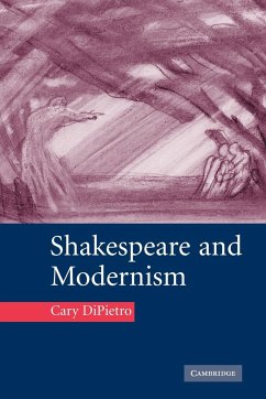 Shakespeare and Modernism - Dipietro, Cary