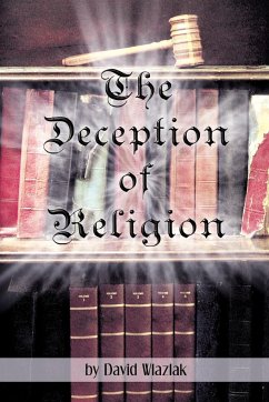 The Deception of Religion - Wlazlak, David