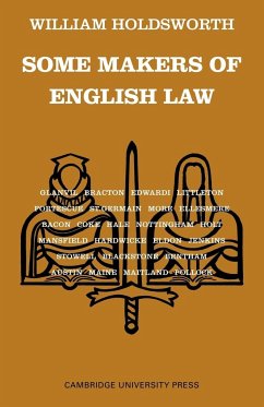 Some Makers of English Law - Holdsworth, W. S.; Holdsworth, William