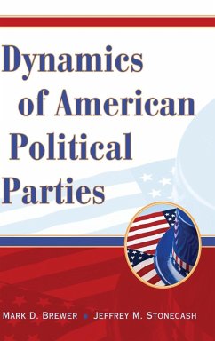 Dynamics of American Political Parties - Brewer, Mark D.; Stonecash, Jeffrey M.