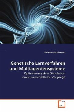 Genetische Lernverfahren und Multiagentensysteme - Maschmann, Christian