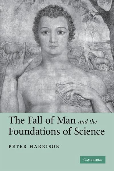 The Fall of Man and the Foundations of Science The Fall of Man and the Foundations of Science