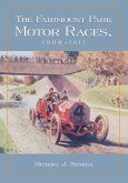 The Fairmount Park Motor Races, 1908-1911