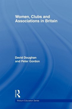 Women, Clubs and Associations in Britain - Doughan, David; Gordon, Peter