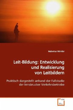 Leit-Bildung: Entwicklung und Realisierung von Leitbildern - Winkler, Hubertus