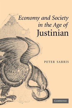Economy and Society in the Age of Justinian - Sarris, Peter; Peter, Sarris
