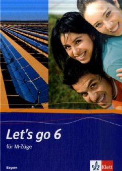 Let's go 6. Ausgabe Bayern / Let's go, Ausgabe Bayern, Neubearbeitung 6