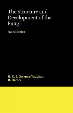 Structure and Development of Fungi - Gwynne-Vaughan; Gwynne-Vaughan, H. C. I.; Barnes, B.