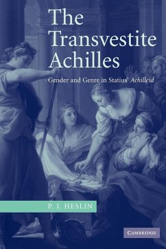 The Transvestite Achilles - Heslin, P. J. (University of Durham)