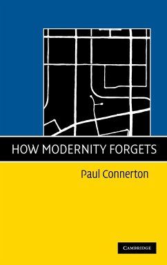 How Modernity Forgets - Connerton, Paul