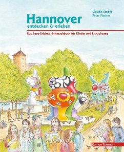 Hannover entdecken und erleben - Stodte, Claudia