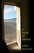 A Book Of Silence - Granta; Maitland, Sara