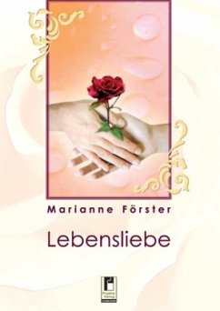 Lebensliebe - Förster, Marianne