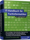 IT-Handbuch für Fachinformatiker Für Fachinformatiker der Bereiche Anwendungsentwicklung und Systemintegration