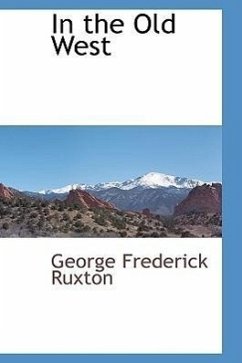 In the Old West - Ruxton, George Frederick