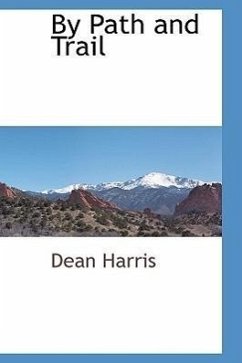 By Path and Trail - Harris, Dean