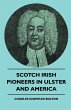 Scotch Irish Pioneers In Ulster And... - Bild 1