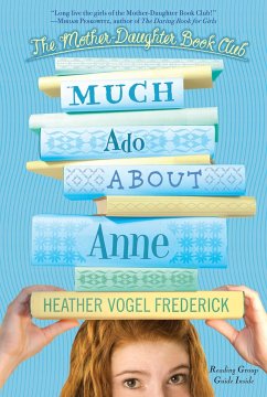 Much Ado about Anne - Frederick, Heather Vogel