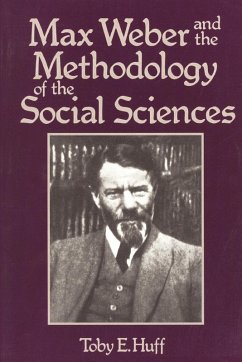 Max Weber and Methodology of Social Science - Huff, T.