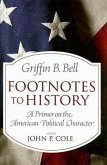 Footnotes to History: A Primer on the American Political Character