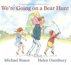 We're Going on a Bear Hunt: Anniversary Edition of a Modern Classic - Rosen, Michael