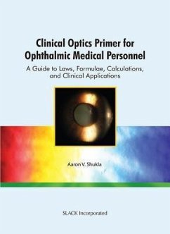 Clinical Optics Primer for Ophthalmic Medical Personnel - Shukla, Aaron