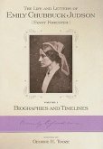 The Life and Letters of Emily Chubbic Judson, Volume 1: Biographies and Timelines