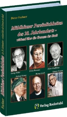 Mühlhäuser Persönlichkeiten des 20. Jahrhunderts wirkend über die Grenzen der Stadt - Fechner, Dieter