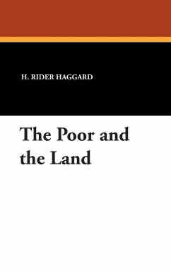 The Poor and the Land - Haggard, H. Rider