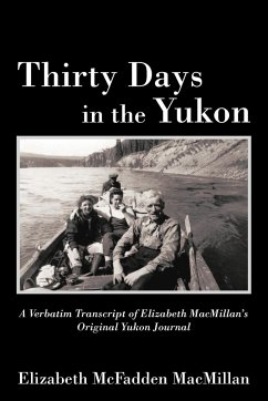 Thirty Days in the Yukon - MacMillan, Elizabeth McFadden