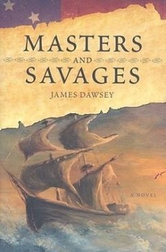 Masters and Savages - Dawsey, James M.