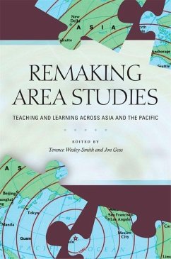 Remaking Area Studies: Teaching and Learning Across Asia and the Pacific