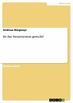 Ist das Steuersystem gerecht? - Bürgmayr, Andreas