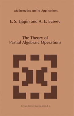 The Theory of Partial Algebraic Operations - Ljapin, E. S.;Evseev, A. E.