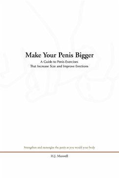 Make Your Penis Bigger - Maxwell, H. J.