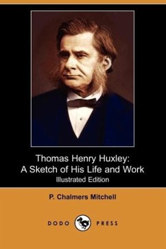 Thomas Henry Huxley - Mitchell, P. Chalmers